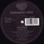 Shakespear's Sister : You're History (12")
