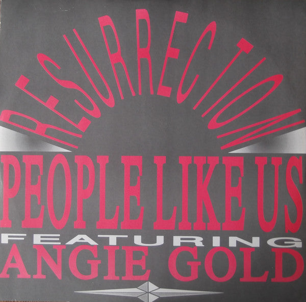 People Like Us (2) Featuring Angie Gold : Resurrection (12")