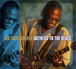 the album cover for Joe Louis Walker - Witness to the Blues