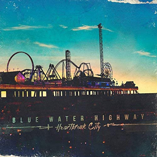 Blue Water Highway : Heartbreak City (LP, Album)