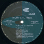 Right Said Fred : Don't Talk Just Kiss (12", Promo)