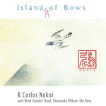 the album cover for R Nakai Carlos - Island of Bows