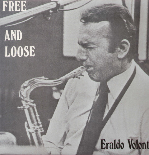Eraldo Volonte - Free & Loose (Vinilo)