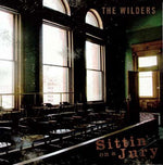 the album cover for Wilders - Sittin' On A Jury