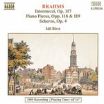 the album cover for Idil Biret - Piano Pieces Op 117-119 / Scherzo Op 7