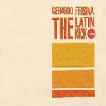 Gerardo Frisina - Latin Kick (Vinilo)