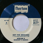 Miriam* & Nobody's Babies : Get The Message / You Got To Me (7")
