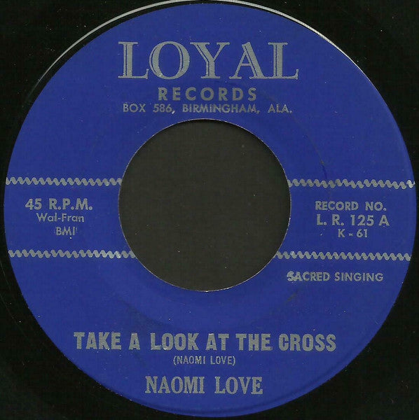 Naomi Love : Take A Look At The Cross / Who? Was It You? (7")