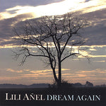 the album cover for LILI ANEL - Dream Again