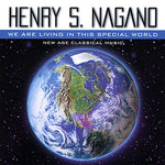 the album cover for 'Henry S. Nagano' - We Are Living in This Special World