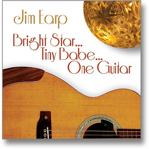 the album cover for Jim Earp - Bright Star... Tiny Babe... One Guitar