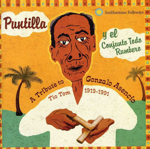 the album cover for Orlando 'Puntilla' Rios Y El Conjunto Todo Rumbero - A Tribute To Gonzalo Asencio Tio Tom 1919-1991