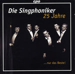 the album cover for Die Singphoniker - 25 Years Die Singphoniker Just the Best