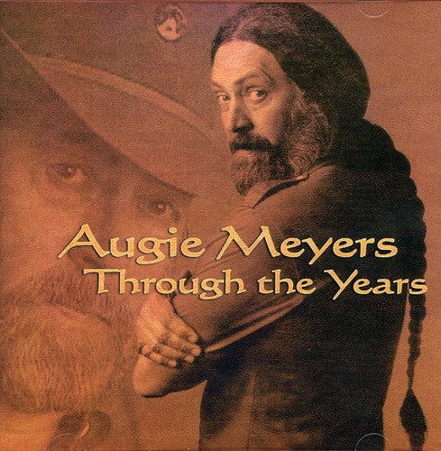 the album cover for Augie Meyers - Through the Years