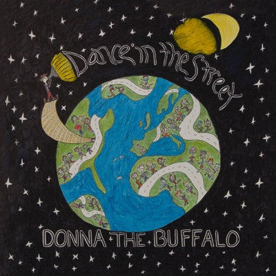 Donna The Buffalo : Dance In The Street (LP, Album)