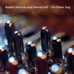 the album cover for Bachner/Hill - Ein Feiner Zug