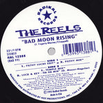 The Reels : Bad Moon Rising (12")