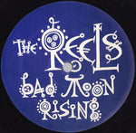 The Reels : Bad Moon Rising (12")