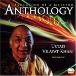 the album cover for Vilayat Khan - Anthology: Evolution of a Maestro, Vol. 1 *