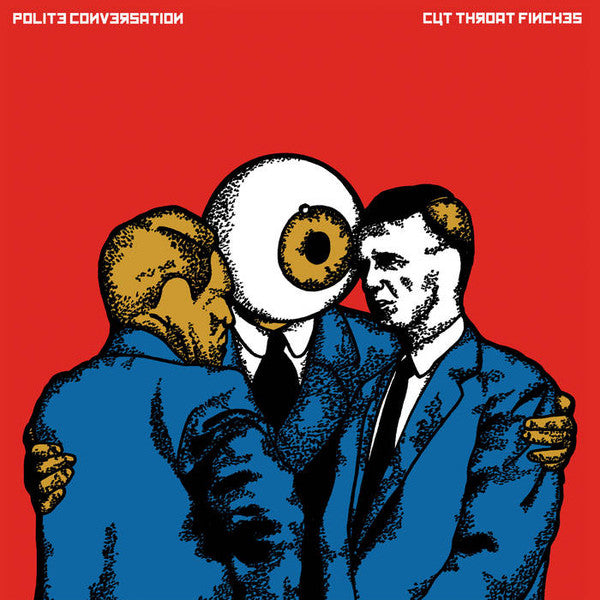Cut Throat Finches : Polite Conversation (LP, Album, 180)