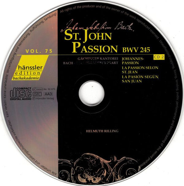 Bach* / Michael Schade, Matthias Goerne, Juliane Banse, James Taylor (5), Gächinger Kantorei Stuttgart, Bach-Collegium Stuttgart*, Helmuth Rilling : St. John Passion = La Passion Selon St. Jean = Johannes-Passion, BWV 245 (2xCD, Album)