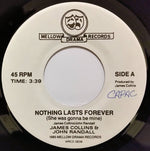 James Collins (2) &John Randall (15) : Nothing Lasts Forever (She Was Gonna Be Mine) (7", Single)