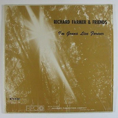 Richard Farmer & Friends : I'm Gonna Live Forever (LP, Album)