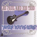Les Paul - After You've Gone 1944-45 (CD)