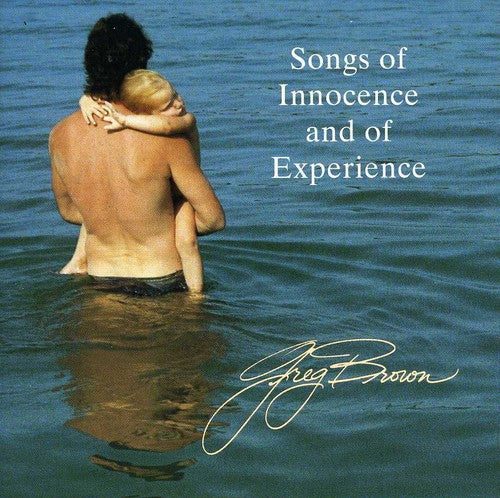 the album cover for Greg Brown - Songs of Innocence & of Experience