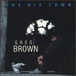 the album cover for Greg Brown - One Big Town