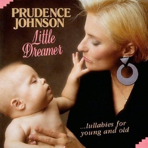 the album cover for Prudence Johnson - Little Dreamer/Lullabies/Young & Old