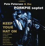 the album cover for The Porkpie Septet - Keep Your Hat on