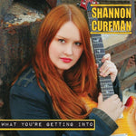 Shannon Curfman - What You're Getting Into (CD)