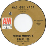 Sergio Mendes & Brasil '66* : Mas Que Nada / The Joker (7", Single, Styrene, Mon)