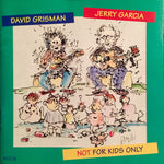 Jerry Garcia / David Grisman : Not For Kids Only (CD, Album, Nim)