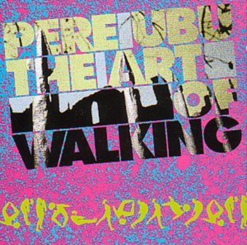 the album cover for Pere Ubu - Art Of Walking