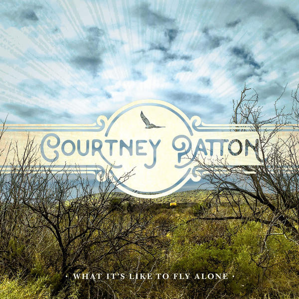 Courtney Patton : What It's Like To Fly Alone (LP, Album)
