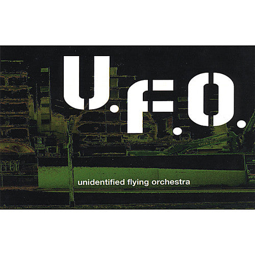 the album cover for Unidentified Flying Orchestra - U.F.O. Unidentified Flying Orchestra