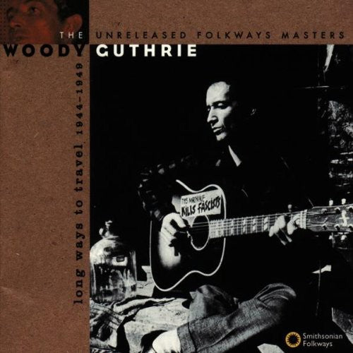 Woody Guthrie - Largos caminos para viajar: Masters inéditos 44-49 (CD)