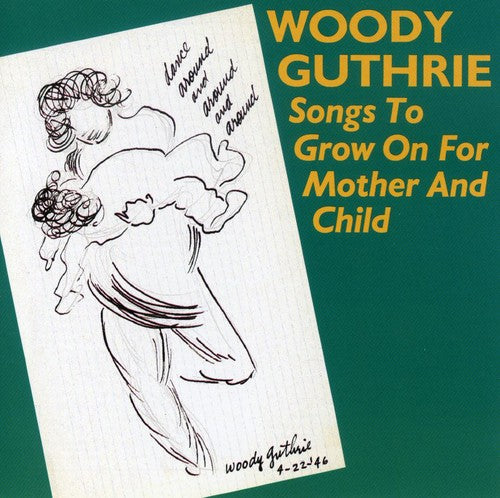 Woody Guthrie - Canciones para el crecimiento de la madre y el niño (CD)