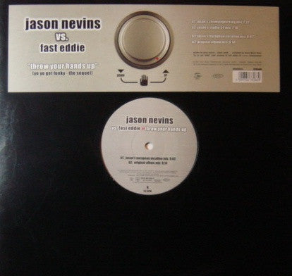 Jason Nevins vs. Fast Eddie* : Throw Your Hands Up (Yo Yo Get Funky - The Sequel) (12")