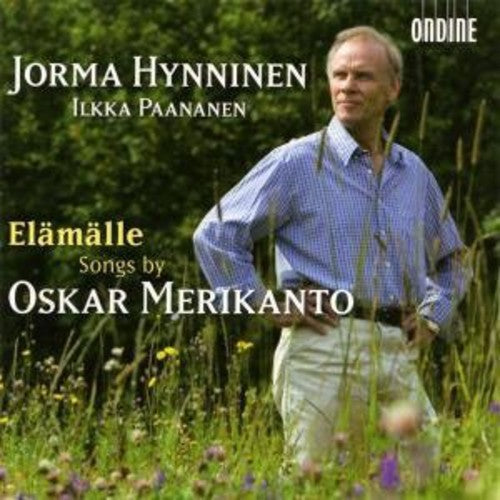 the album cover for Jorma Hynninen - Elamalle: Song By Oskar Merikanto