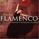the album cover for Fernandez Amador - Absolute Flamenco