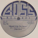 Lynn Daye : Here Comes The Boss / Would It Be The Same (12")
