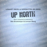 the album cover for Lennart Aberg /Norrbotten Big Band - Up North