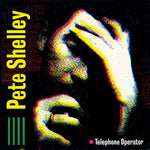 Pete Shelley : Telephone Operator (12")