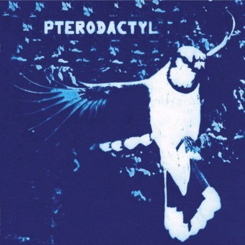 the album cover for Pterodactyl - Pterodactyl