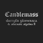 the album cover for Candlemass - Dactylis Glomerate and Abstract Algebra 2