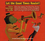 the album cover for Various Artists - Let the Good Times Rouler / Various