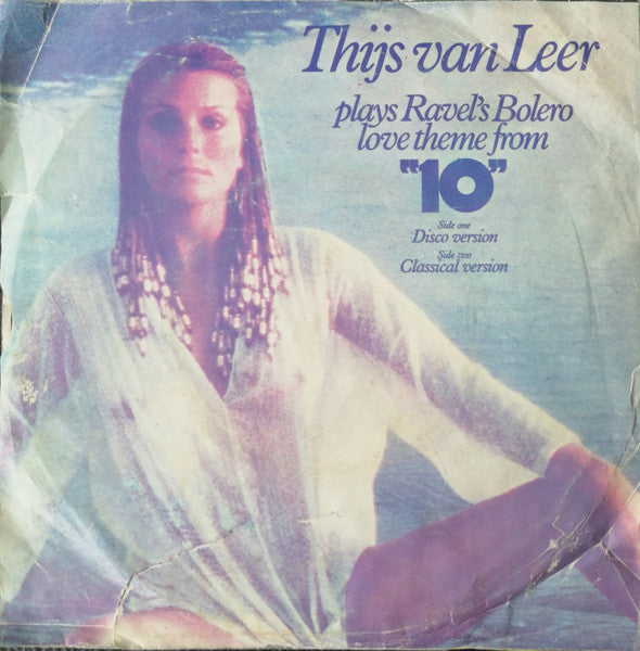 Thijs van Leer : Plays Ravel's Bolero (Love Theme From "10") (7", Single)
